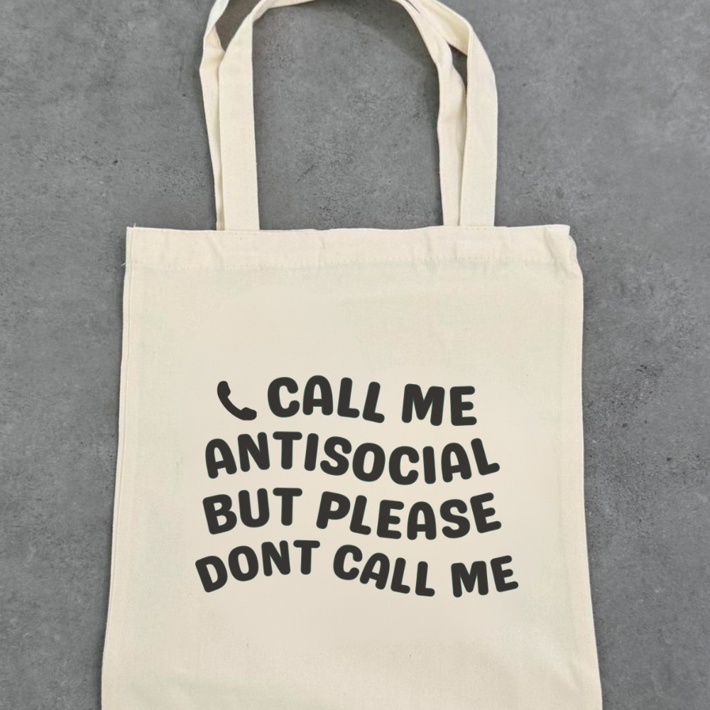 Call me antisocial Tote Bag with Black Print
